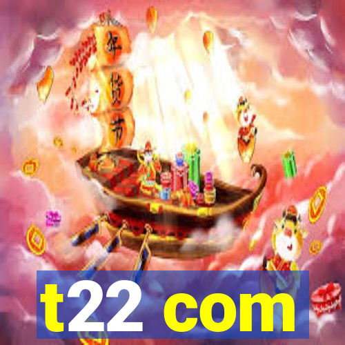 t22 com